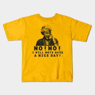 Bea Arthur I Will Not Have a Nice Day Kids T-Shirt